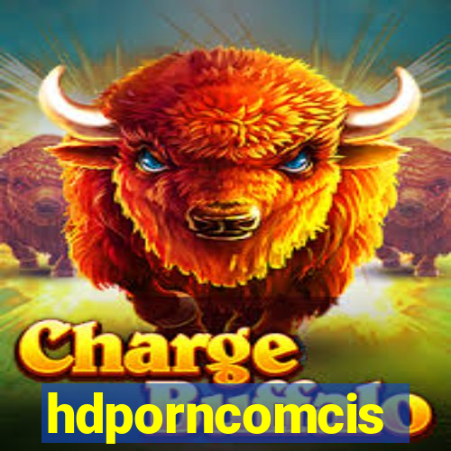 hdporncomcis