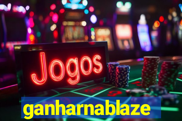 ganharnablaze