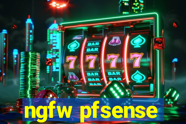 ngfw pfsense