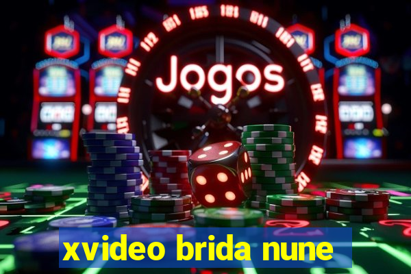 xvideo brida nune