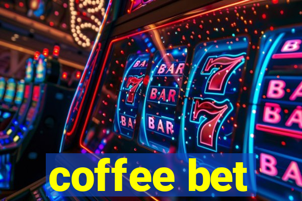 coffee bet