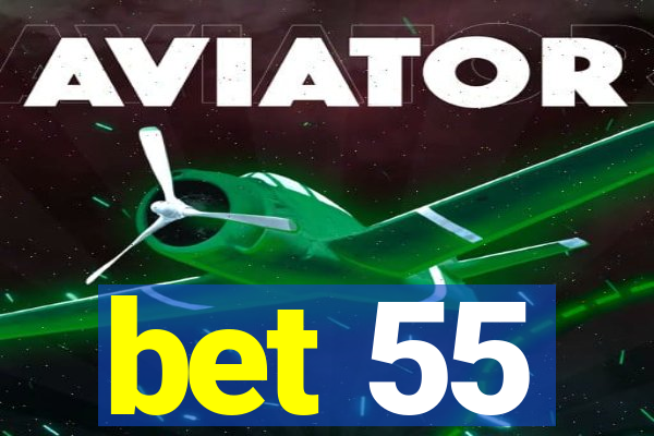bet 55