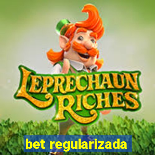 bet regularizada