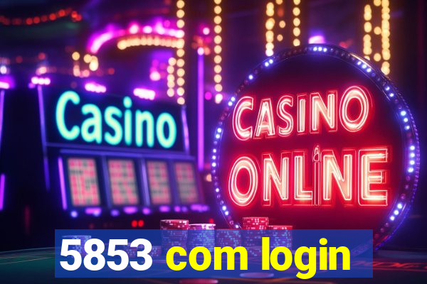 5853 com login