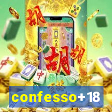 confesso+18