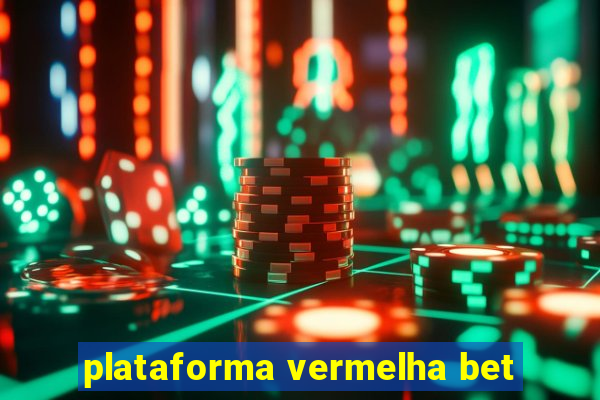plataforma vermelha bet