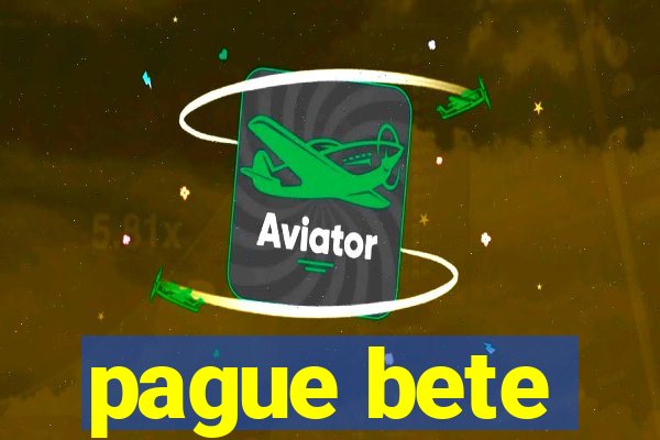 pague bete