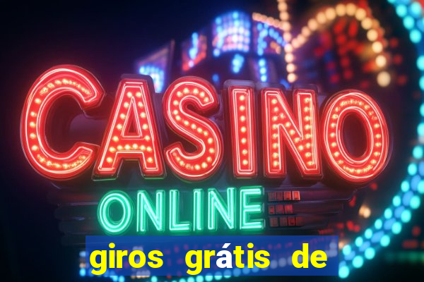 giros grátis de registro sem depósito