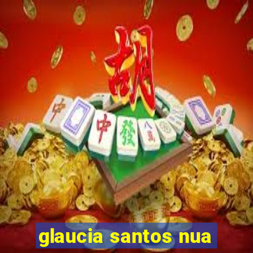 glaucia santos nua