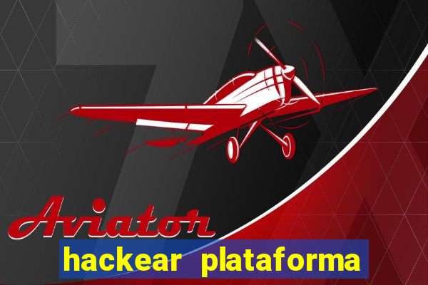 hackear plataforma de jogos