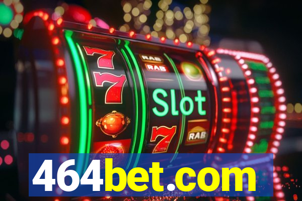 464bet.com