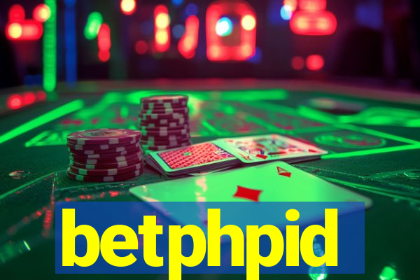 betphpid