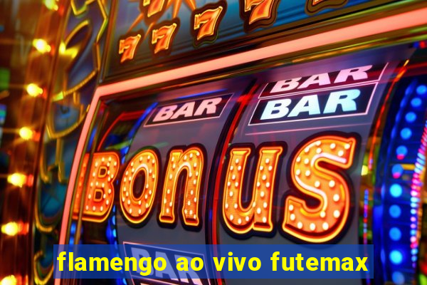 flamengo ao vivo futemax
