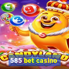 585 bet casino