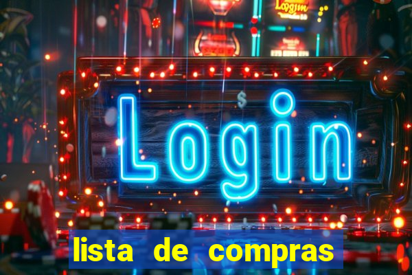 lista de compras para 2 pessoas com quantidade