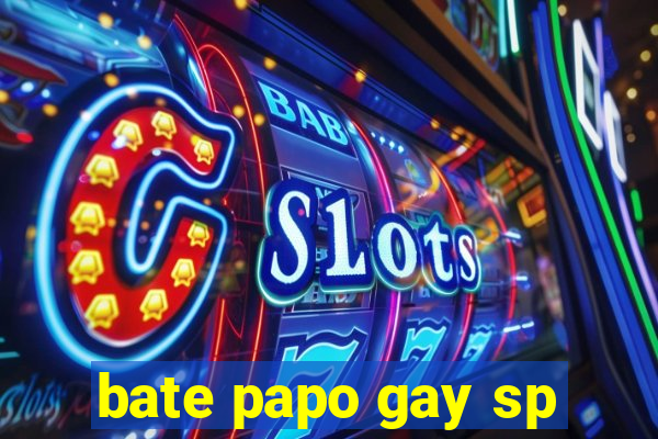 bate papo gay sp