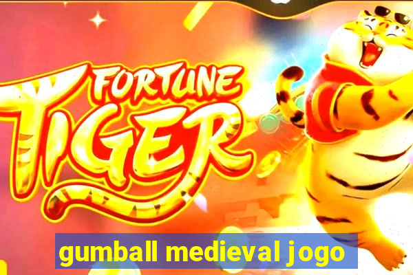 gumball medieval jogo
