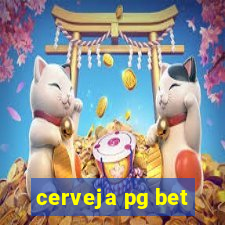 cerveja pg bet