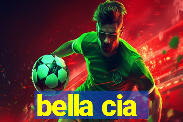 bella cia