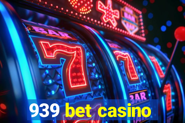 939 bet casino