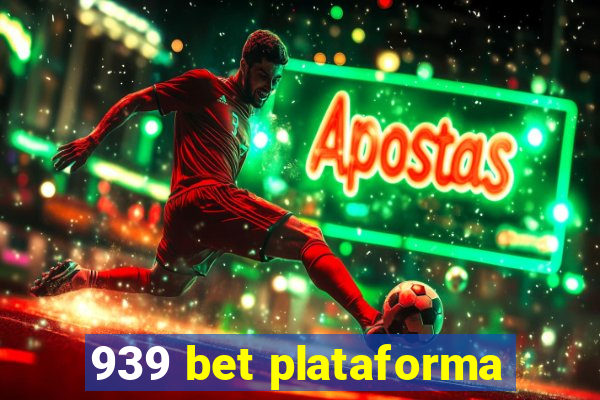 939 bet plataforma