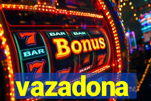 vazadona