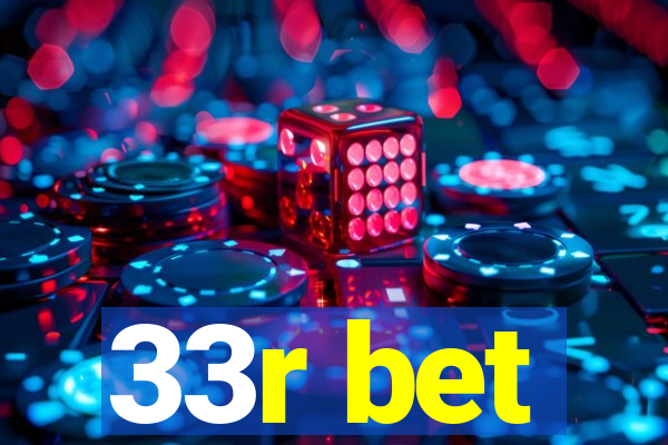 33r bet