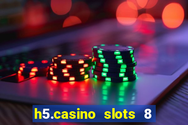 h5.casino slots 8 paga mesmo