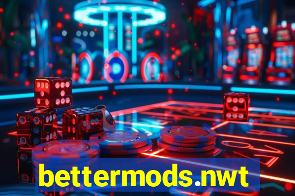 bettermods.nwt