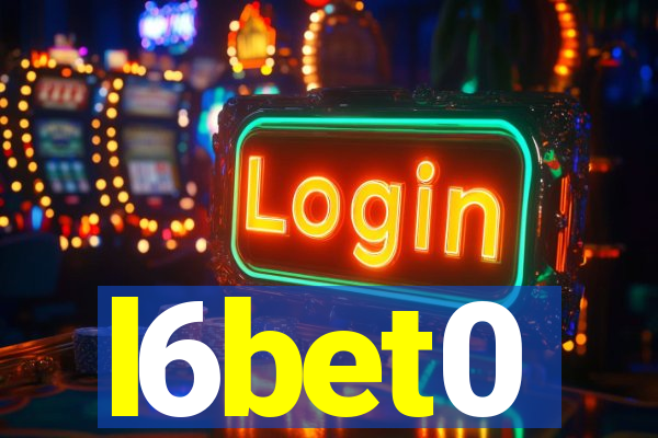 l6bet0