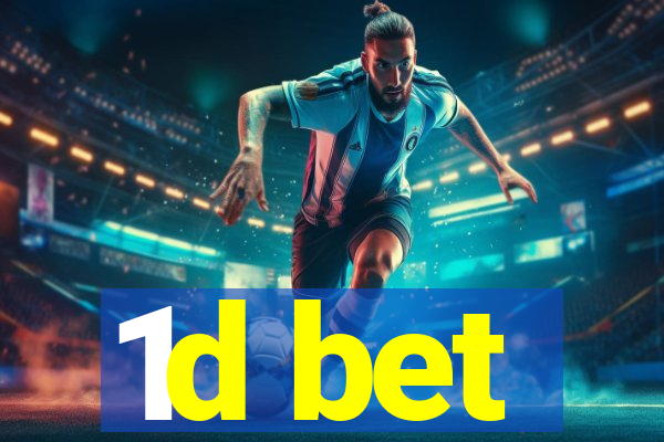 1d bet