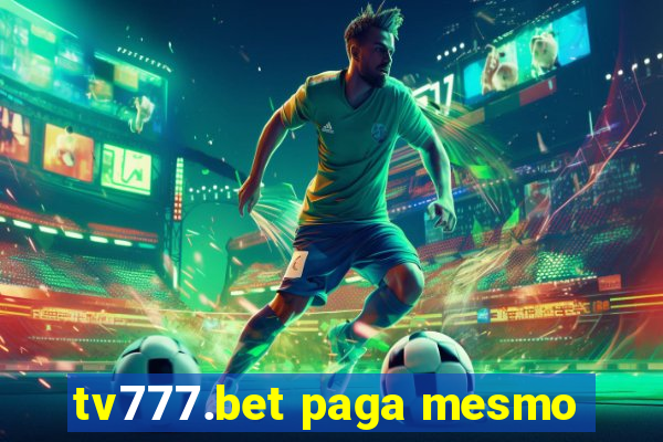 tv777.bet paga mesmo