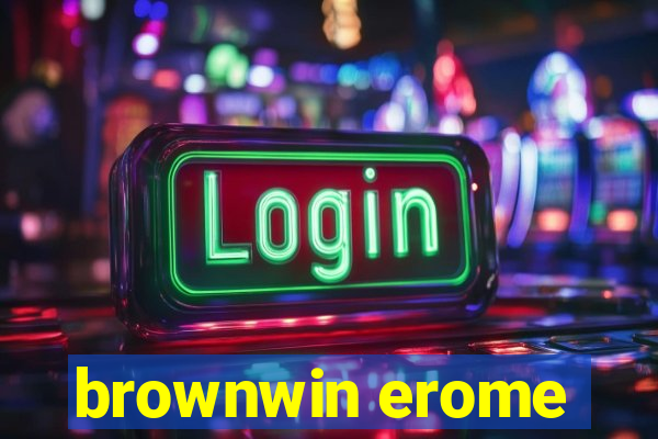 brownwin erome