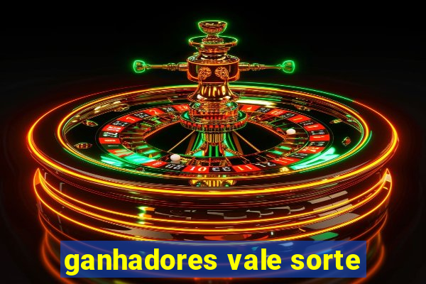 ganhadores vale sorte