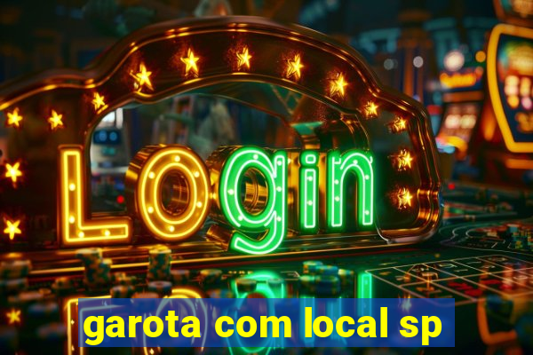 garota com local sp