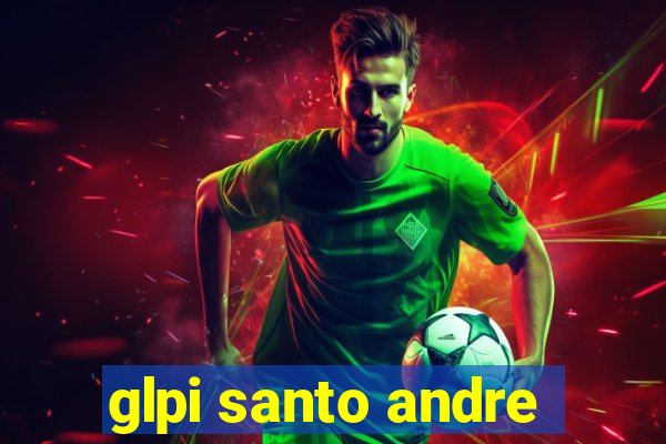 glpi santo andre