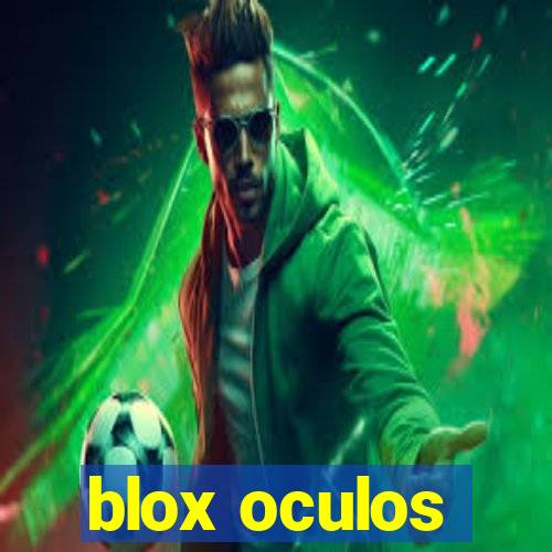 blox oculos