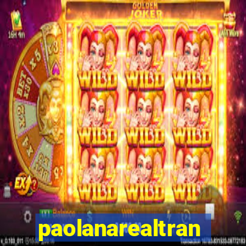paolanarealtrans