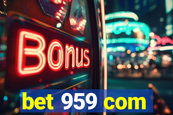 bet 959 com