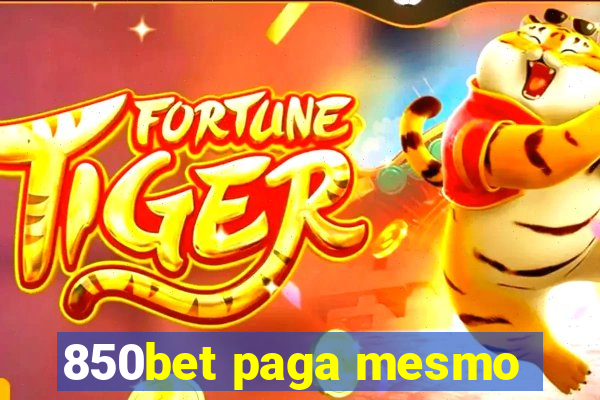 850bet paga mesmo