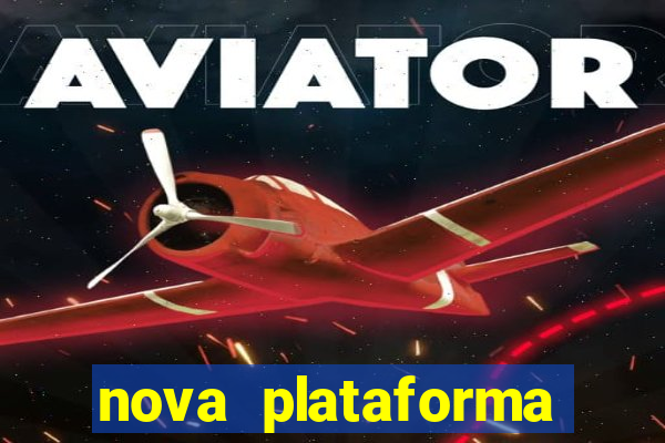 nova plataforma pagando muito