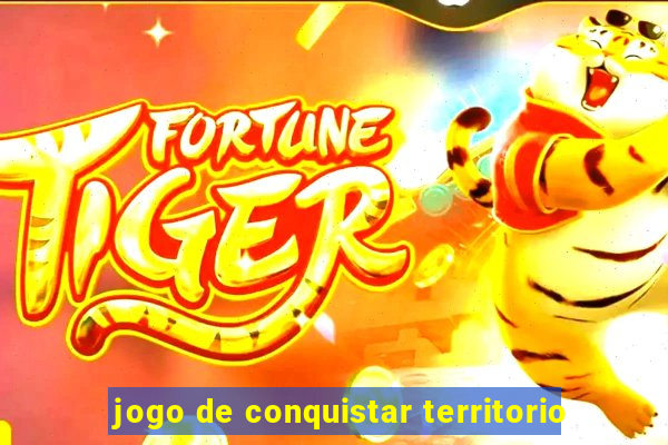 jogo de conquistar territorio