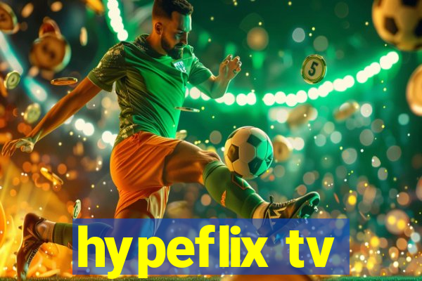 hypeflix tv