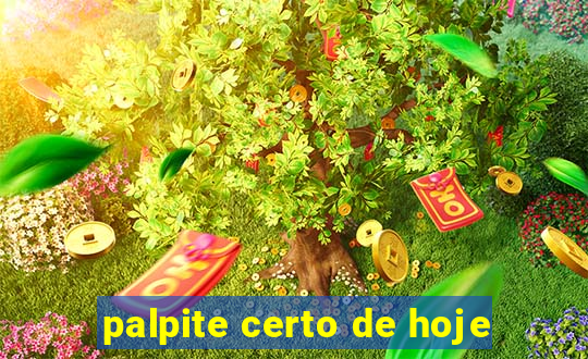 palpite certo de hoje