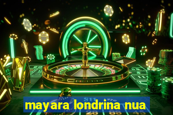 mayara londrina nua