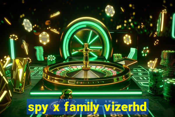 spy x family vizerhd