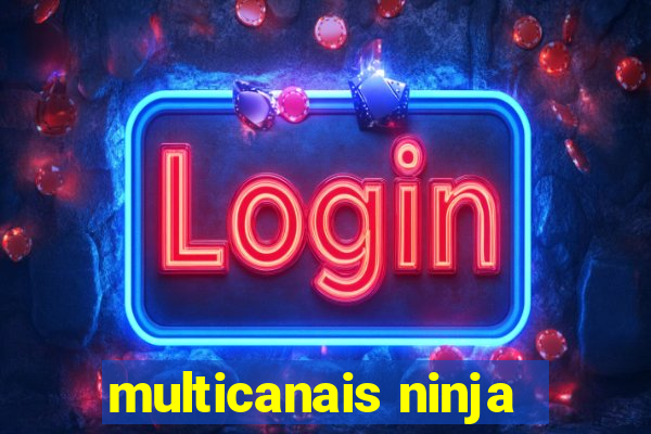 multicanais ninja