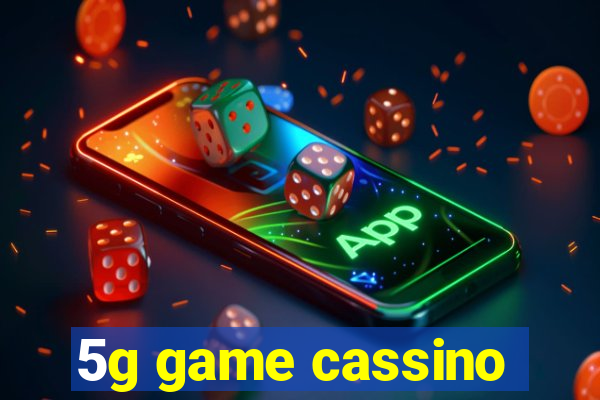 5g game cassino