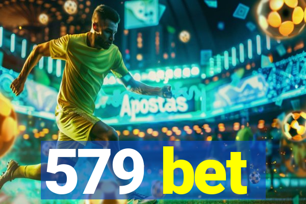 579 bet