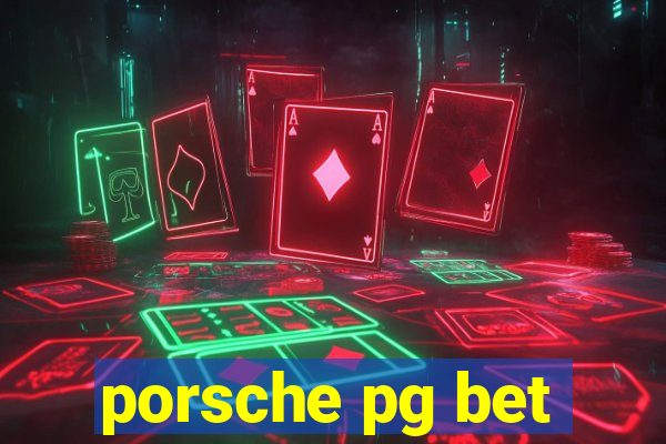 porsche pg bet